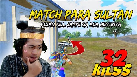 Match Bertabur Para Sultan Massage Kill Sampe Ga Ada Hentinya Skillnya