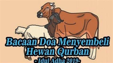 Hari Raya Idul Adha Ini Doa Menyembelih Hewan Kurban Untuk Orang