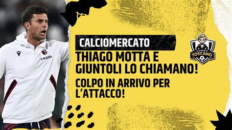 Colpo Clamoroso Giuntoli E Motta Lo Chiamano Alla Juve Youtube