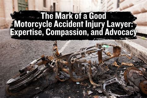 How To Mark A Good Motorcycle Accident Injury Lawyer Expertise