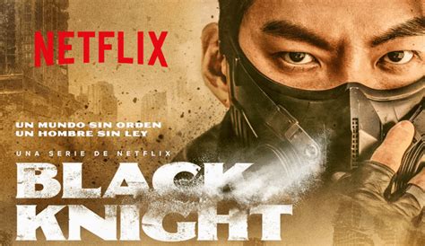 Black Knight Drama Estreno En Netflix Sinopsis Reparto Horarios