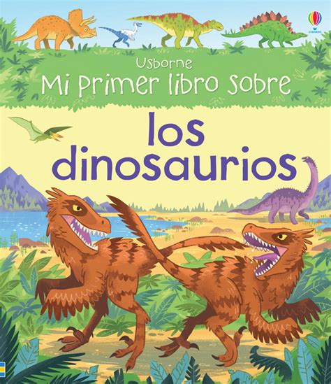 Mi primer libro sobre los dinosaurios Editorial Océano