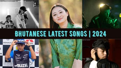 Bhutanese Latest Song 2024 Collection With Lyric YouTube