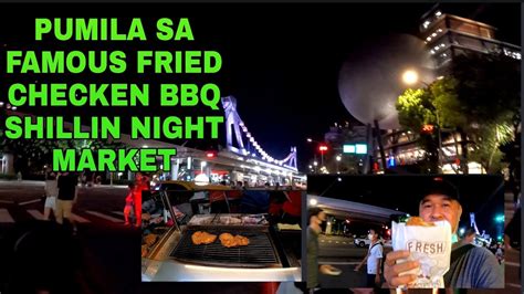 PUMILA SA FAMOUS FRIED CHECKEN BBQ SHILLIN NIGHT MARKET YouTube