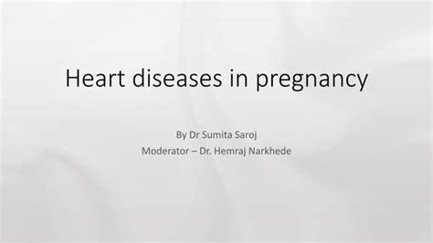 Heart Diseases In Pregnancy Pptx