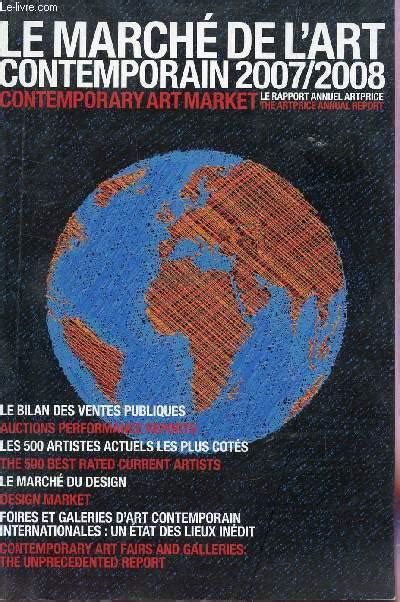 LE MARCHE DE L ART CONTEMPORAIN 2007 2008 LE RAPPORT NNUEL ARTPRICE