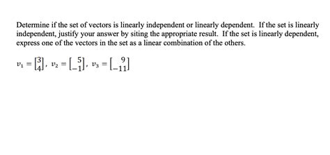 Solved Determine If The Set Of Vectors Is Linearly Chegg