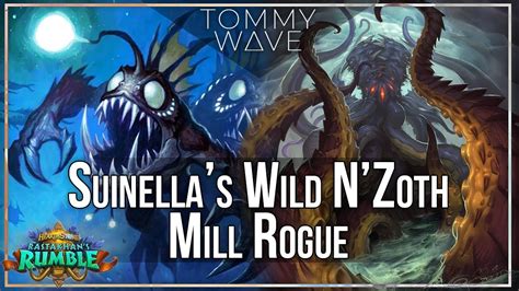 Suinellas Wild Nzoth Mill Rogue Hearthstone Decks Youtube