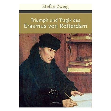 Triumph Und Tragik Des Erasmus Von Rotterdam Stephan Zweig Kitab