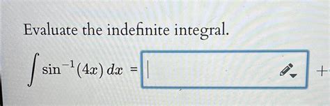 Solved Evaluate The Indefinite Integral∫﻿﻿sin 14xdx