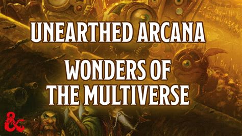 Unearthed Arcana Wonders Of The Multiverse Dungeons And Dragons Youtube