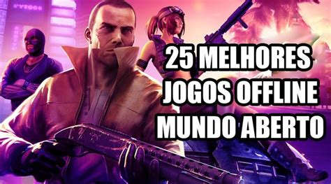 Melhores Jogos Mundo Aberto Para Android Verloop Io