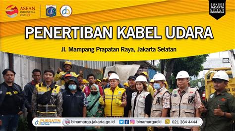 Penertiban Kabel Udara Di Jl Mampang Prapatan Raya Jakarta Selatan