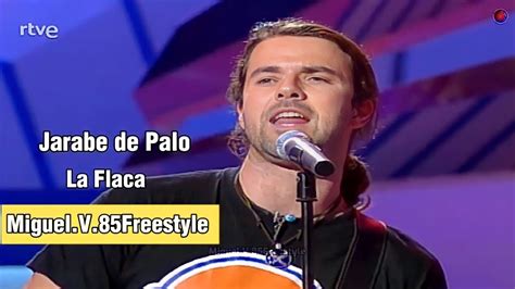 Jarabe De Palo La Flaca 2001 HD YouTube