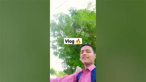 L Am Back Guys With New Vlog 🔥🔥 Shorts Viral Vlog Dailyvlog