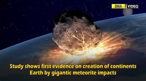 Study Uncovers Evidence Of Continents Being Created By Giant Meteorite