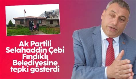 Ak Partili Selahaddin Çebi Fındıklı Belediyesine tepki gösterdi