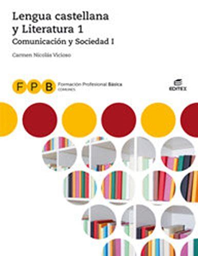 Fpb Comunicaci N Y Sociedad I Lengua Castellana Y Literatura