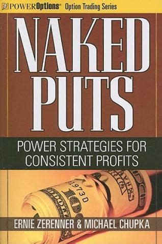 Naked Puts Power Strategies For Consistent Profits Literatura