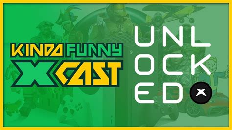 Xcast Vs Unlocked The Ultimate Xbox Podcast Crossover Kinda Funny