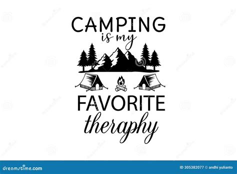 Camping Life Saying Or Quote Vector Design Camping Is My Favorite