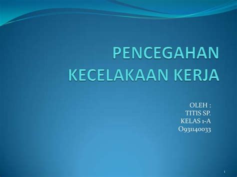 Pencegahan Kecelakaan Kerja Ppt