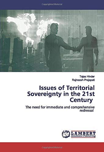 Issues of Territorial Sovereignty in the 21st Century: The need for immediate and comprehensive ...