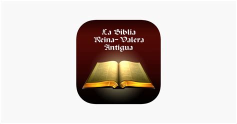 La Biblia Reina Valera Antigua On The App Store