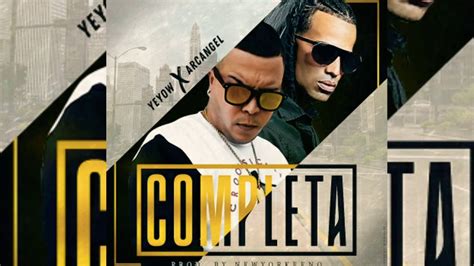 Completa Arcangel Ft Yeyow YouTube