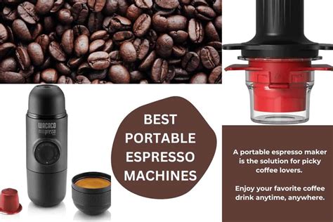 Espresso Anywhere A Review Of The 9 Best Portable Espresso Machines