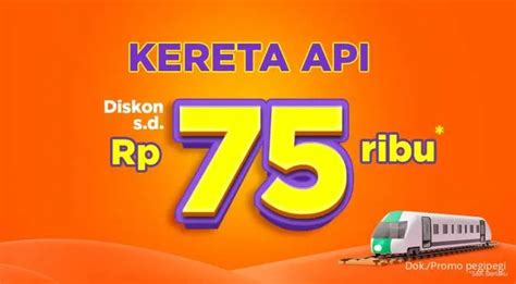 Promo Pegipegi Mei Dapatkan Diskon Tiket Kereta Api Hingga Rp