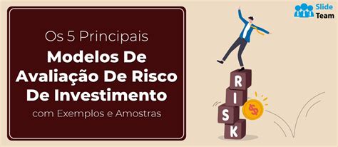 Os Principais Modelos De Avalia O De Risco De Investimento