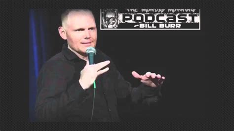 Bill Burr S Monday Morning Podcast 02 23 2015 YouTube