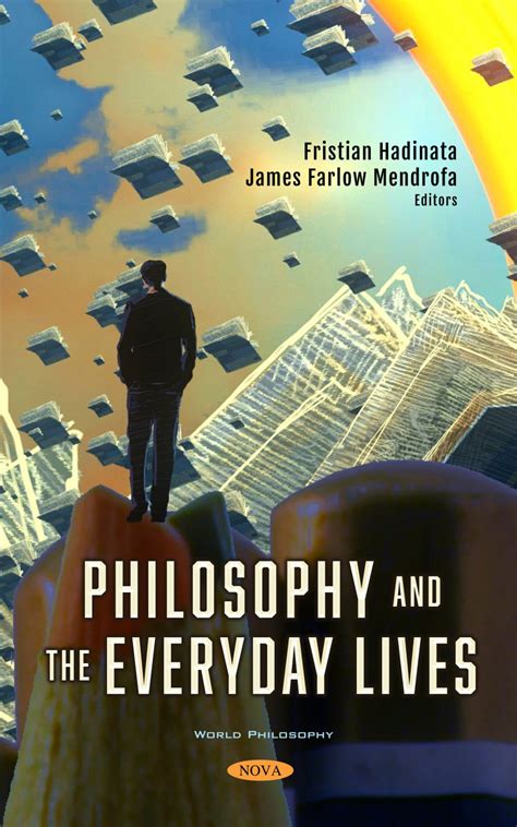 Philosophy And The Everyday Lives Nova Science Publishers