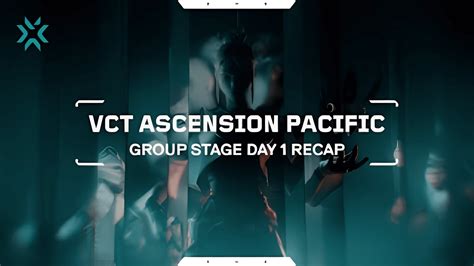 Vct Ascension Pacific Group Stage Day 1 Summary