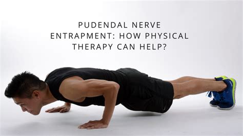 Pudendal Nerve Entrapment: How Physical Therapy Can Help?