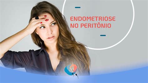 Endometriose no peritônio Dr Augusto Bussab Reprodução Humana