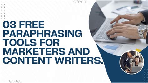 Top 5 Free Paraphrasing Tools For Marketers And Content Writers