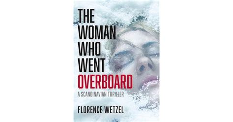 The Woman Who Went Overboard By Florence Wetzel