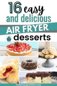 Easy And Delicious Air Fryer Dessert Recipes Budgeting For Bliss