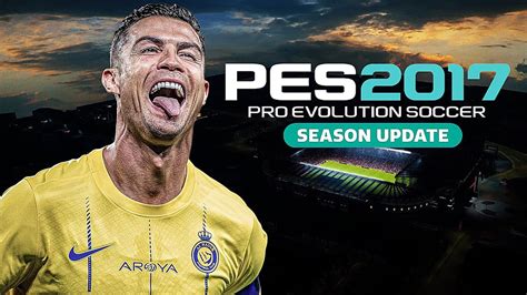 Pes 2017 Best Patch 2024 Update اقوى و أفضل باتش للعبة بيس 2017