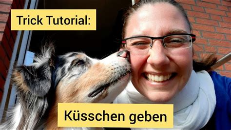 Hundetrick Hund Lernt K Sschen Geben So Kannst Du Deinem Hund