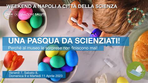 Feste pasquali al Museo interattivo e al Planetario di Città della Scienza