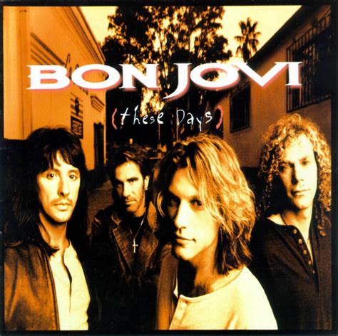 Bon Jovi - These Days Lyrics and Tracklist | Genius