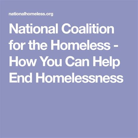 National Coalition For The Homeless How You Can Help End Homelessness