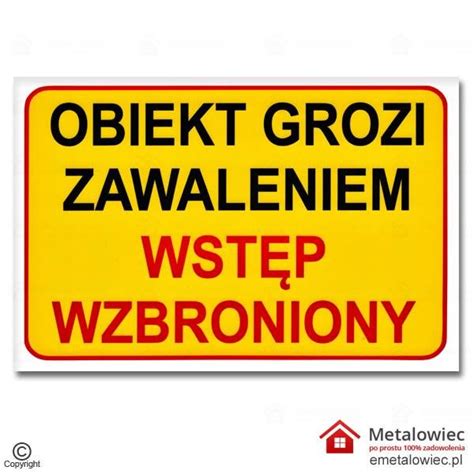 Tablica Informacyjna Obiekt Grozi Zawaleniem Wst P Wzbroniony Bhp