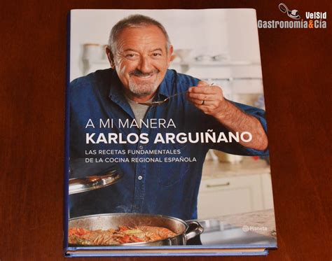 A Mi Manera De Karlos Argui Ano Libro Gastronom A C A