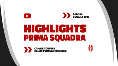 Calcio Padova Femminile Venezia Calcio Highlights