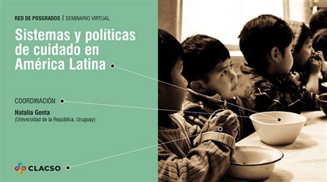 Sistemas y políticas de cuidado en América Latina CLACSO