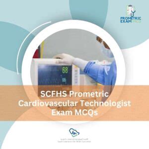 Scfhs Prometric Cardiovascular Technologist Exam Mcqs